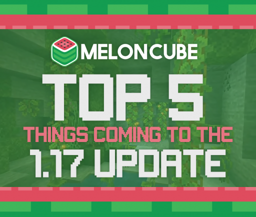 Top 5 things coming to Minecraft 1.17