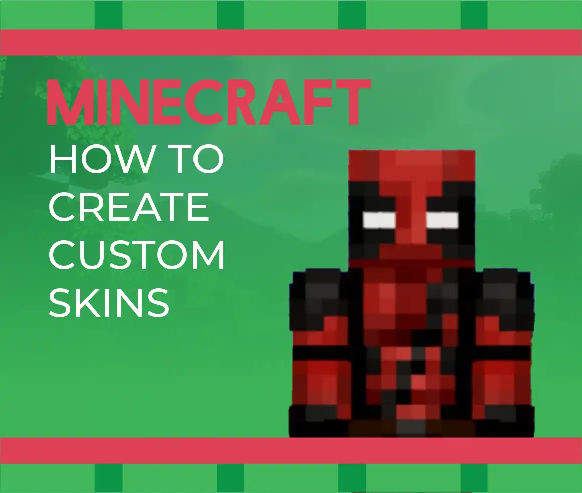 How to Create Custom Minecraft Skins Header Image